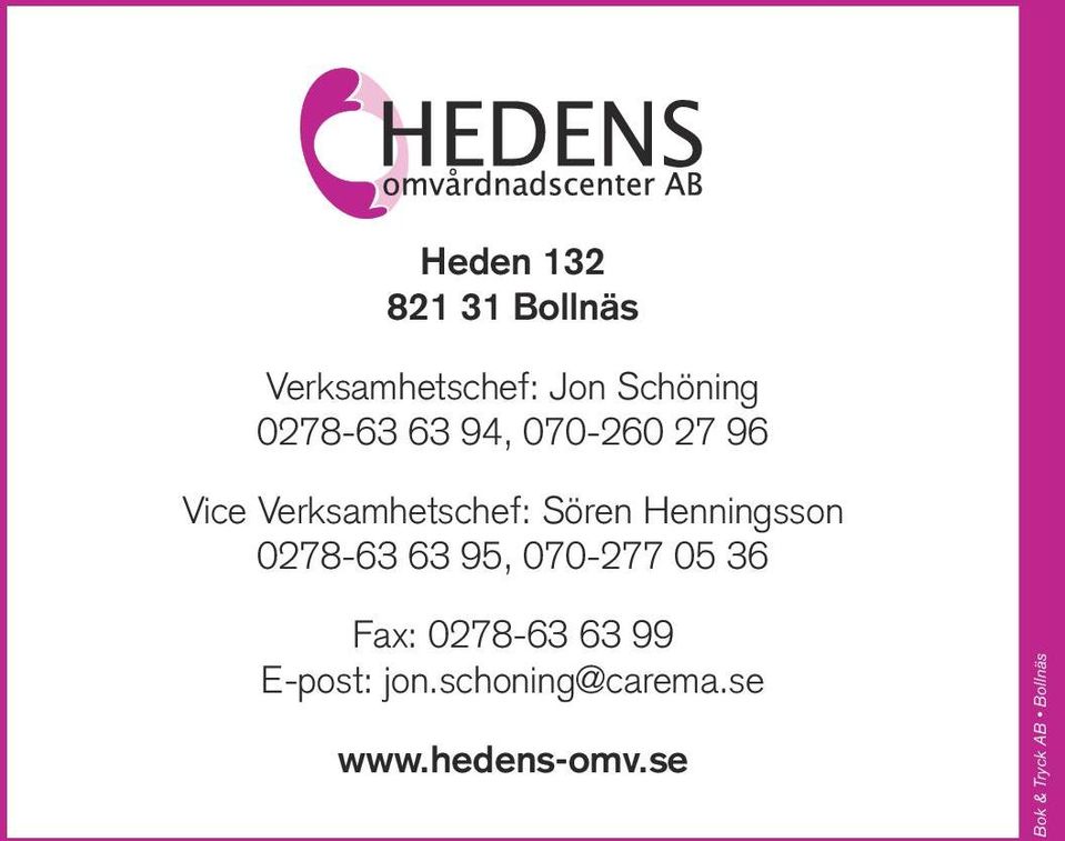 Henningsson 0278-63 63 95, 070-277 05 36 Fax: 0278-63 63 99