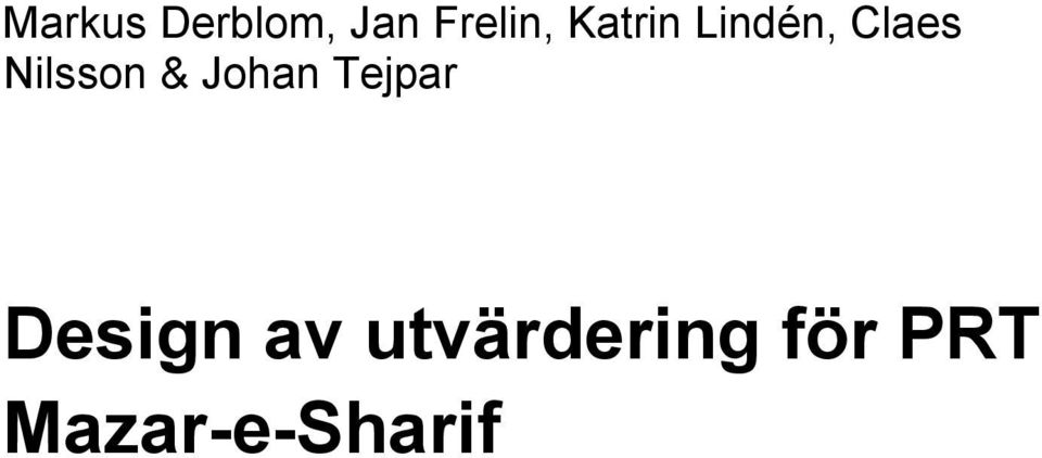 & Johan Tejpar Design av