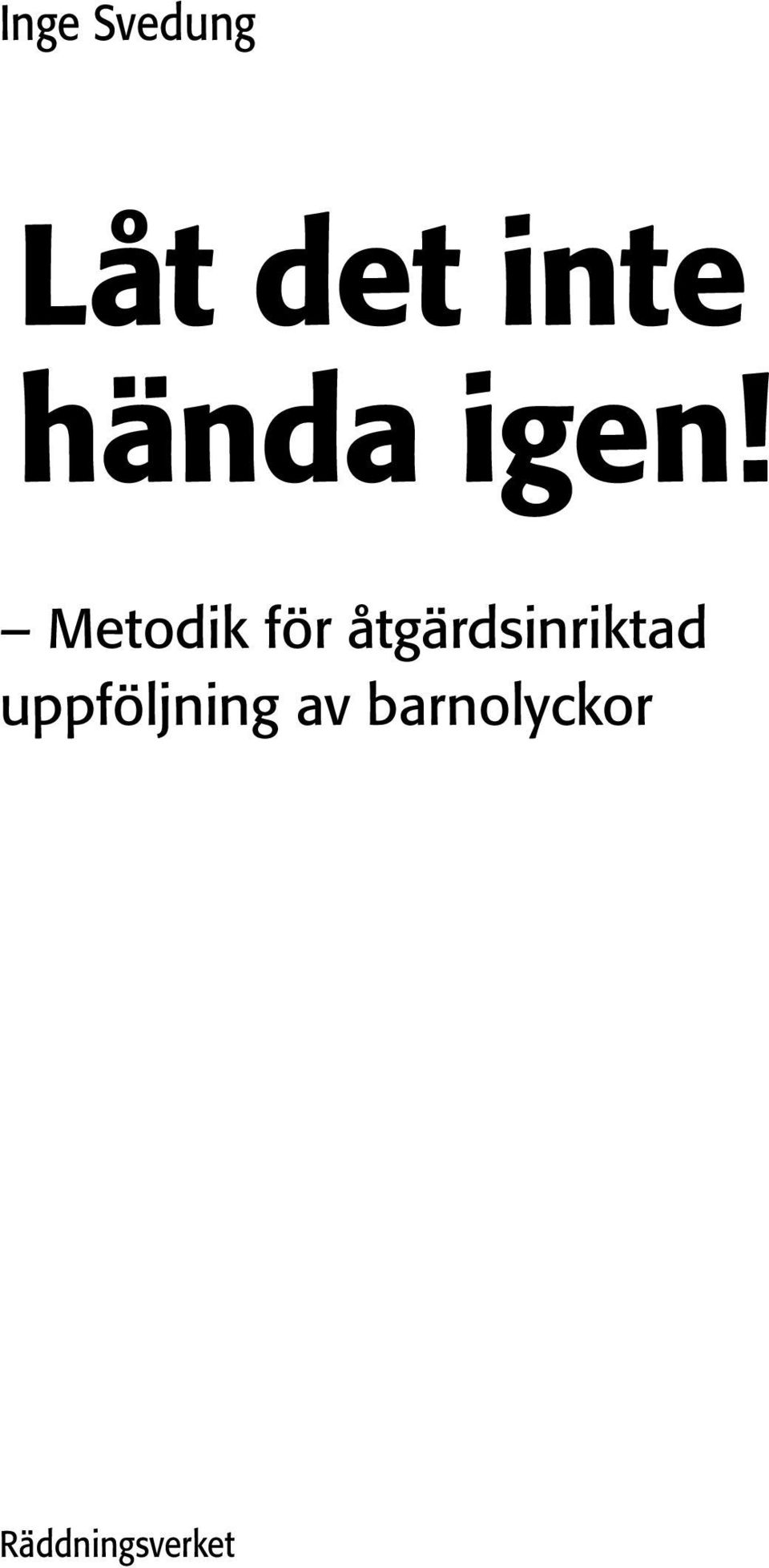 Metodik för