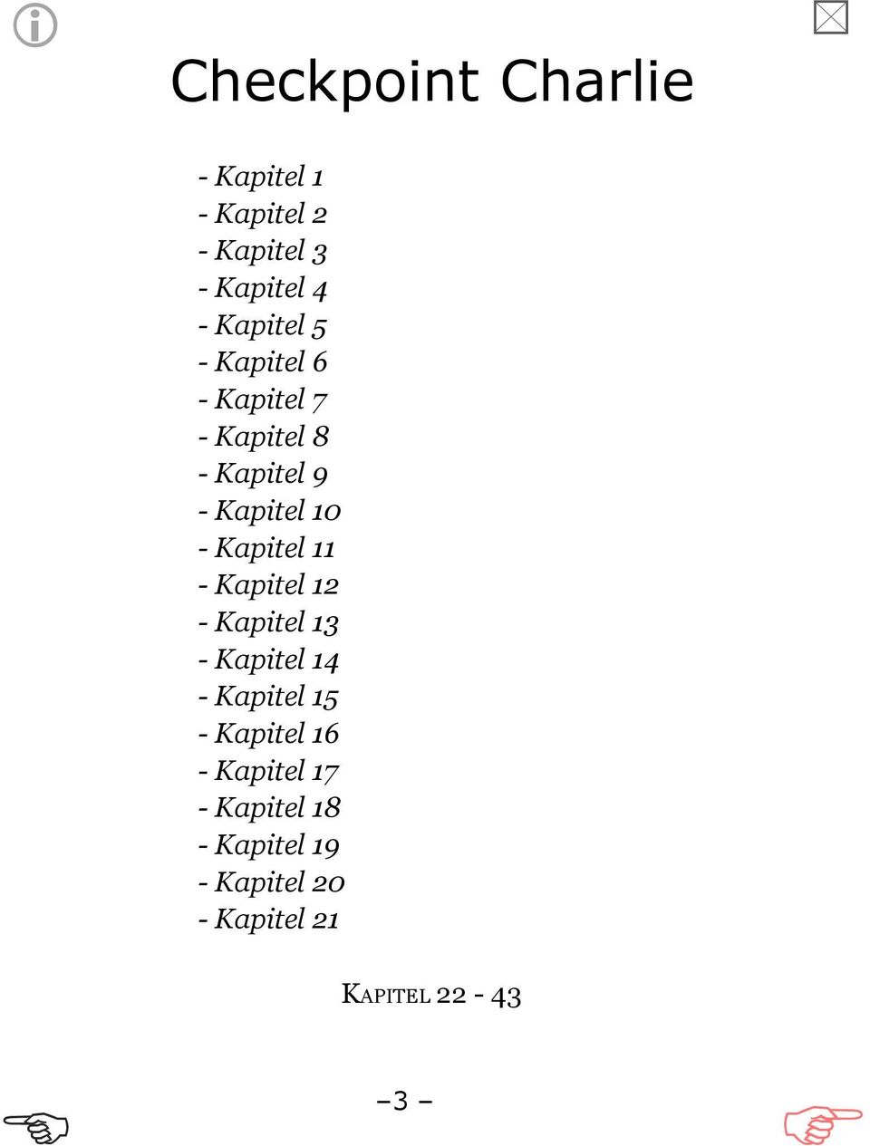 Kapitel 11 - Kapitel 12 - Kapitel 13 - Kapitel 14 - Kapitel 15 - Kapitel