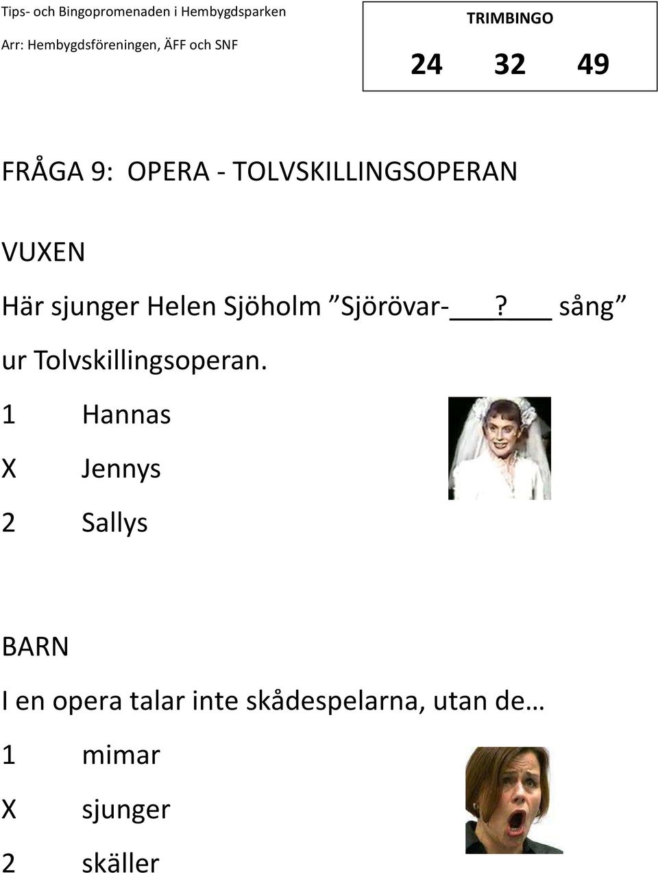 sång ur Tolvskillingsoperan.