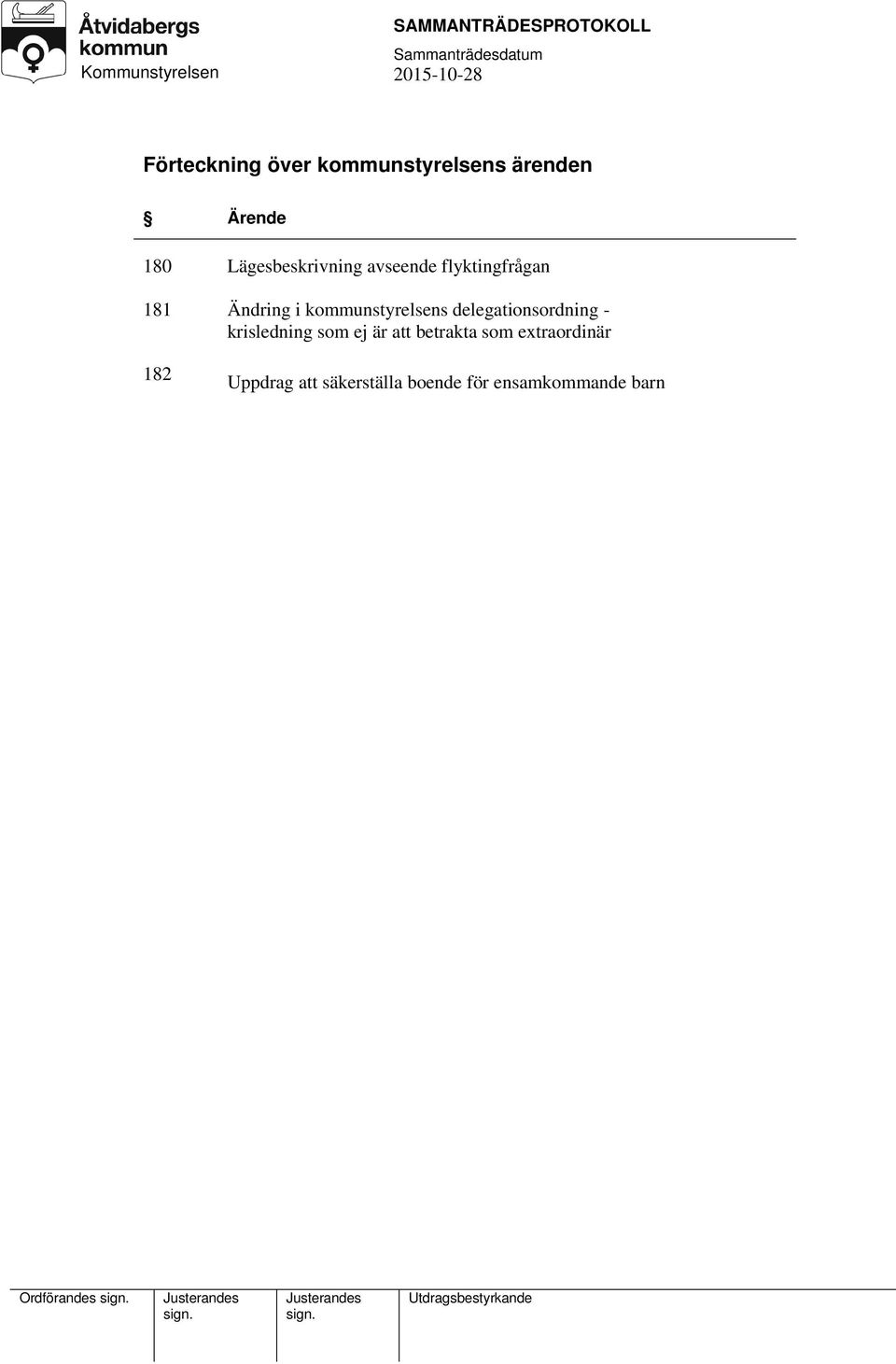 kommunstyrelsens delegationsordning - krisledning som ej är att