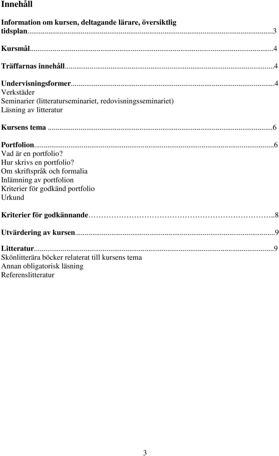 ..6 Vad är en portfolio? Hur skrivs en portfolio?