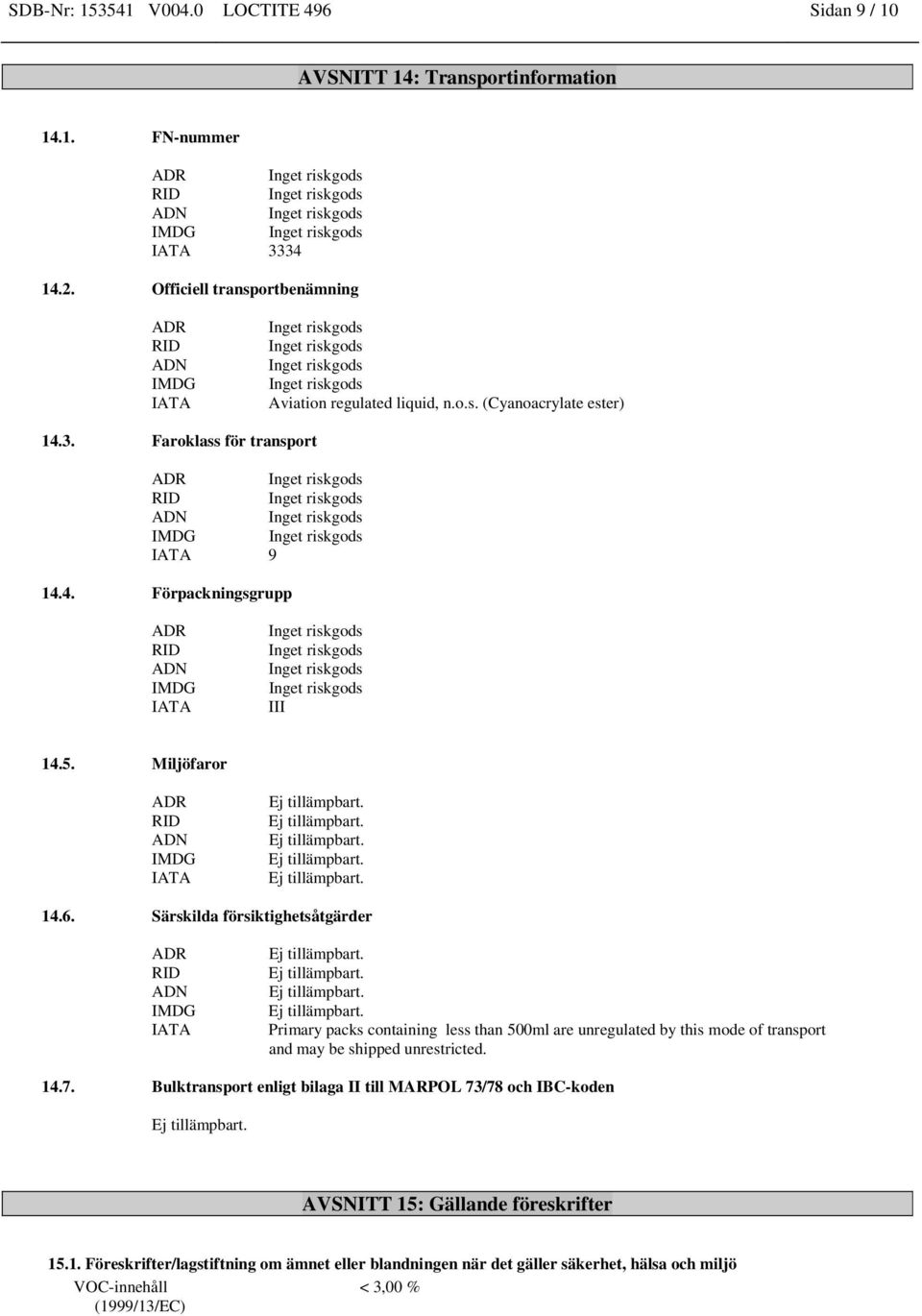 5. Miljöfaror ADR ADN IMDG IATA 14.6.