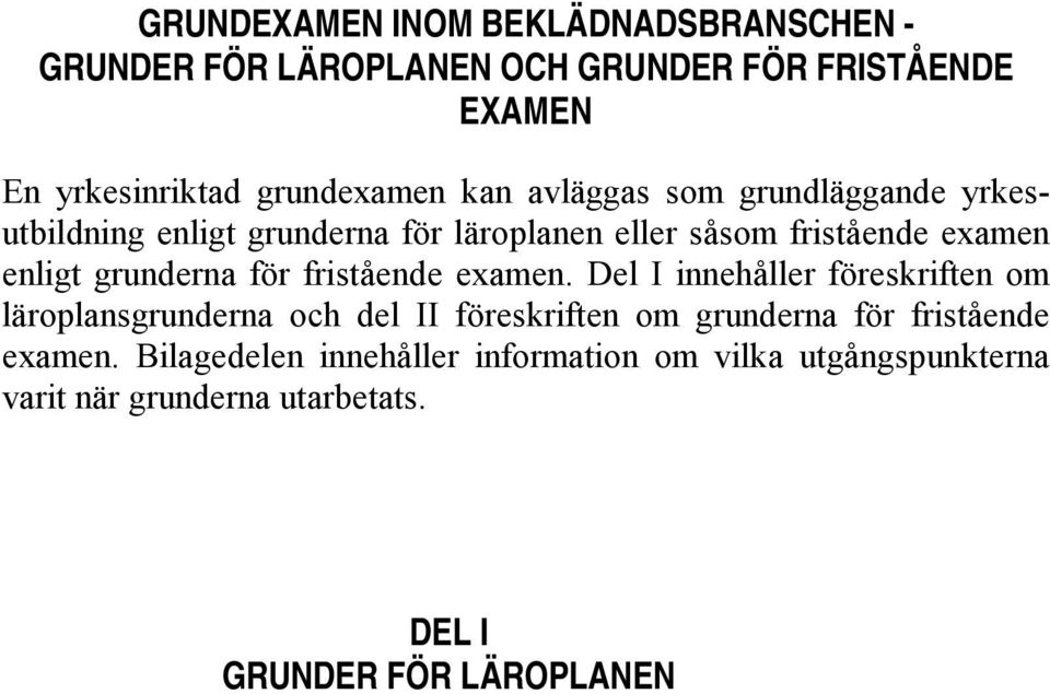 för fristående examen.