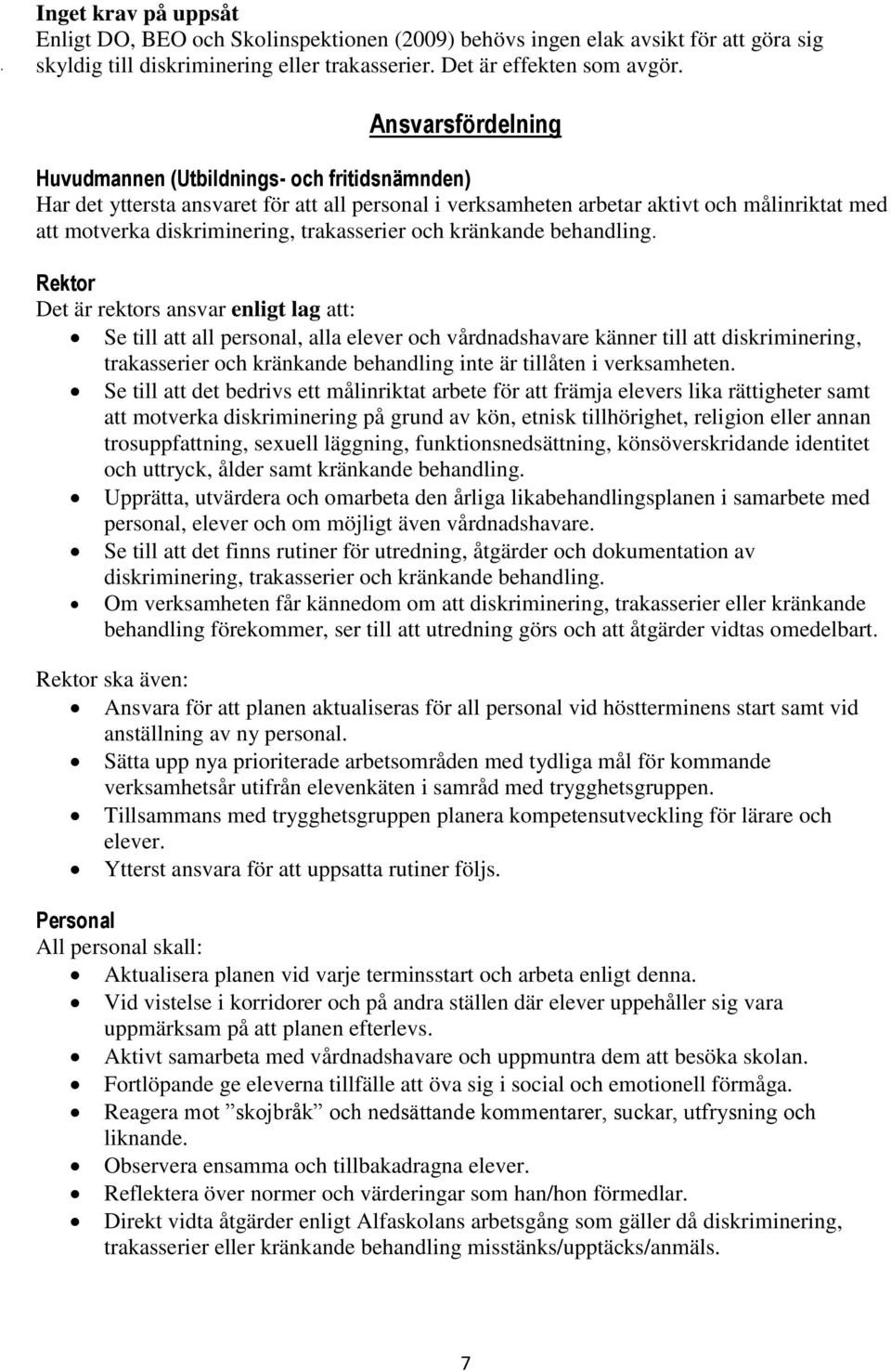 trakasserier och kränkande behandling.