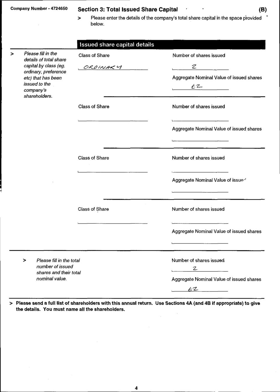 ordinary, preference etc) that has been issued to the company's shareho/ders. 2 e:z.