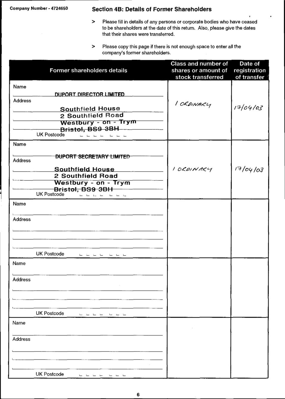 Glass and number of Date of Former shareholders details shares or amount of registration stock transferred of transfer Dl leobi DIBECTOB I IMIIED Southfield House 2 Southtield Road wesfoury - 011 -