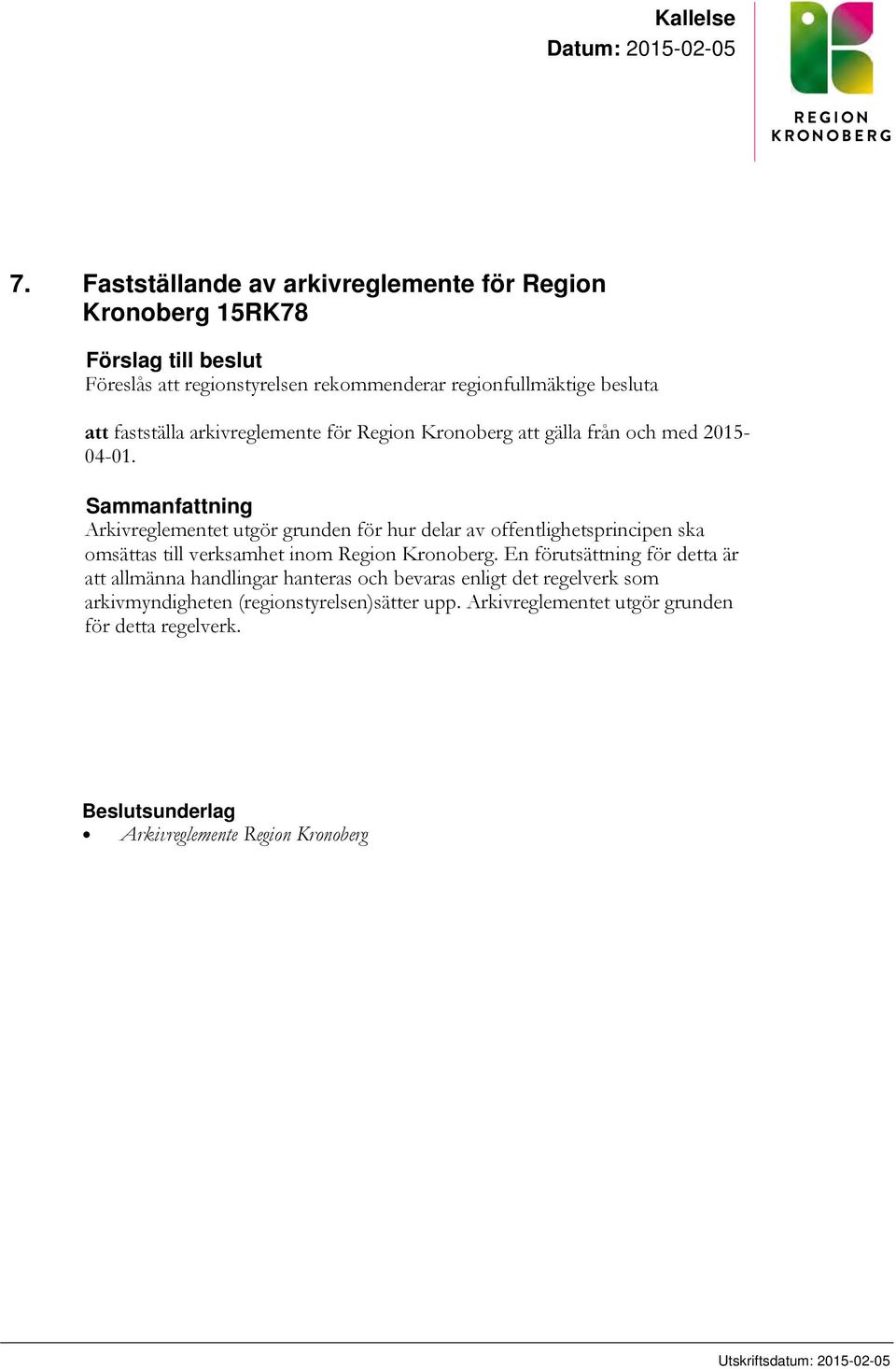 arkivreglemente för Region Kronoberg att gälla från och med 2015-04-01.