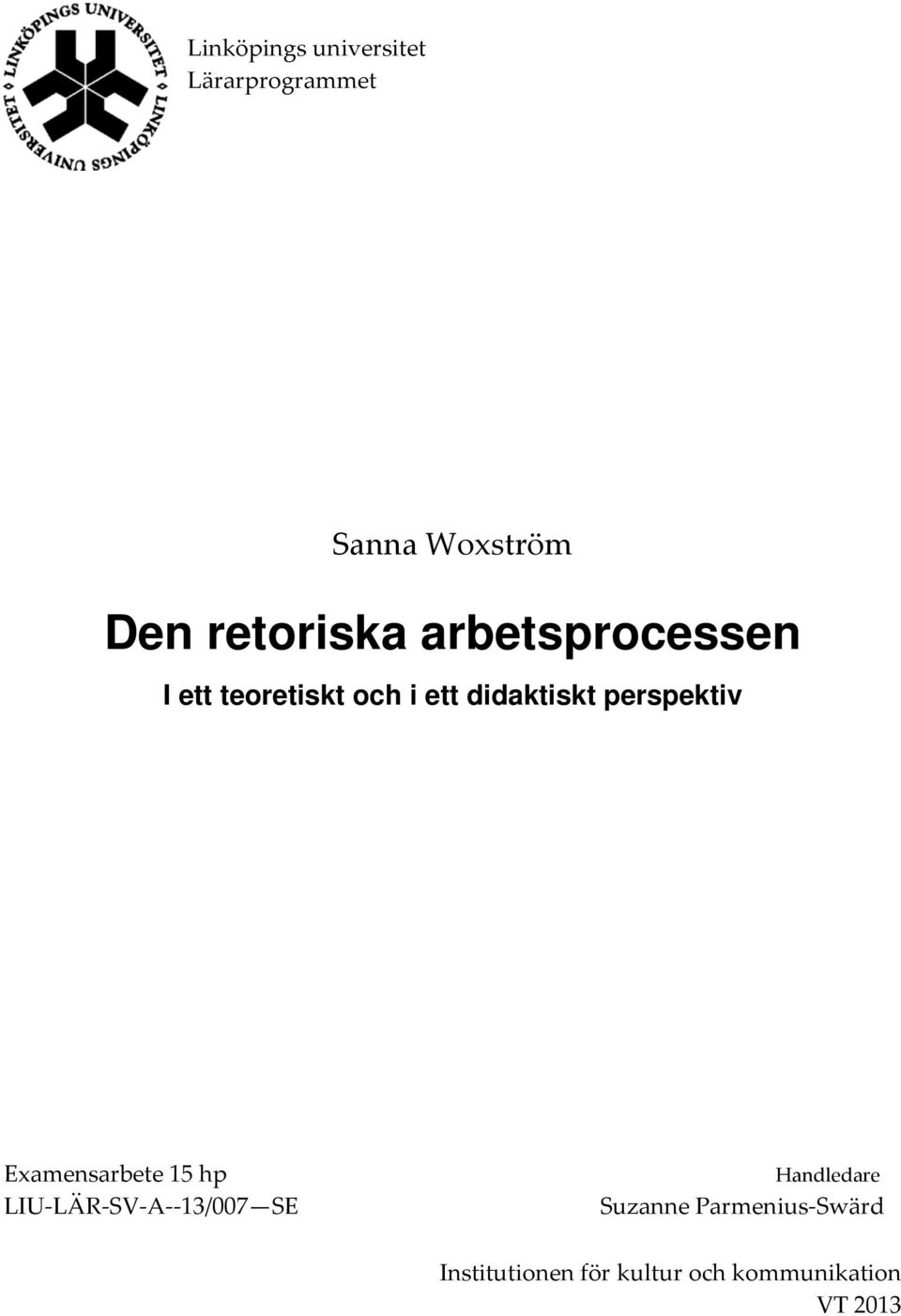 perspektiv Examensarbete 15 hp LIU-LÄR-SV-A--13/007 SE Handledare