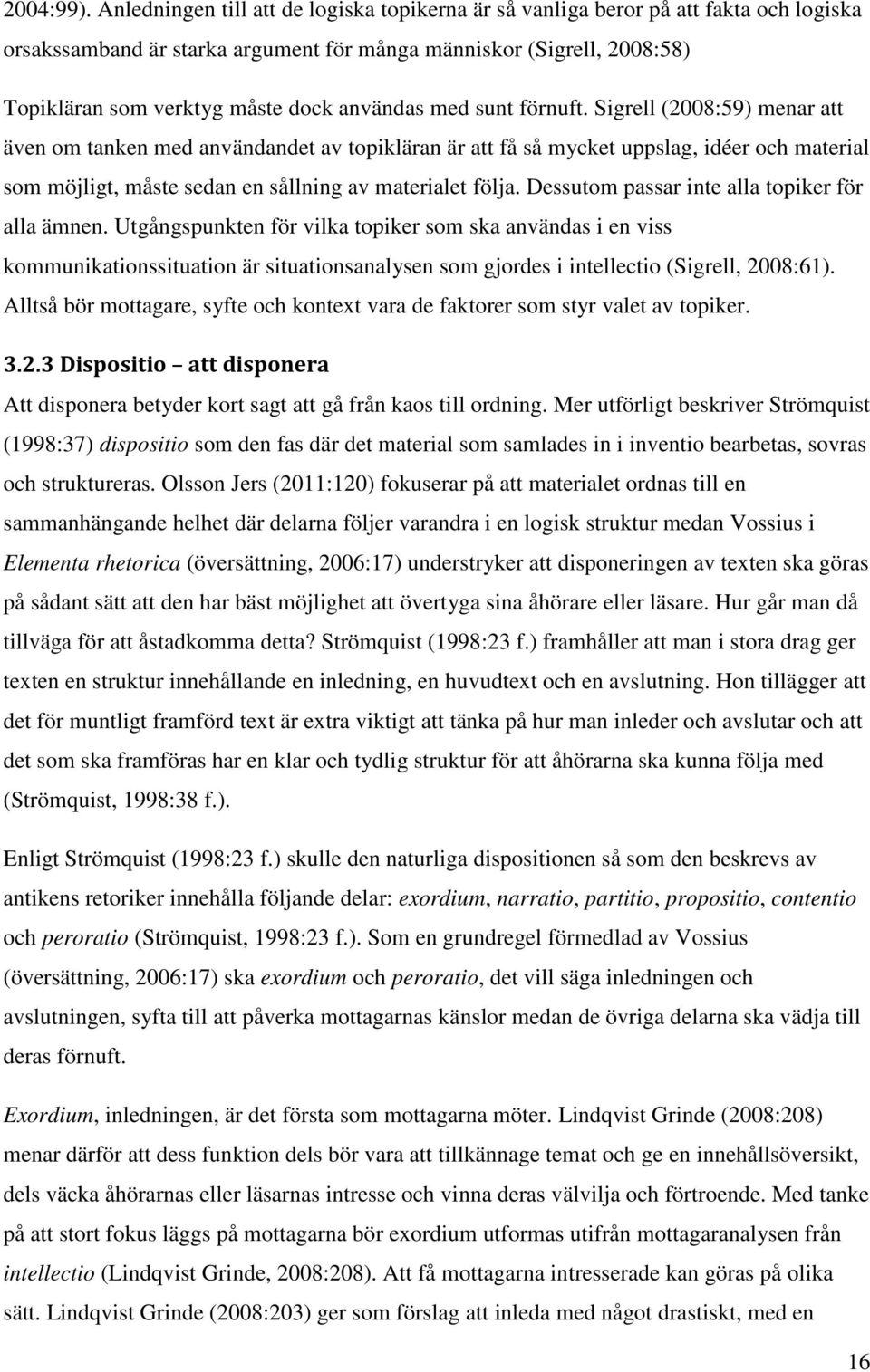 användas med sunt förnuft.