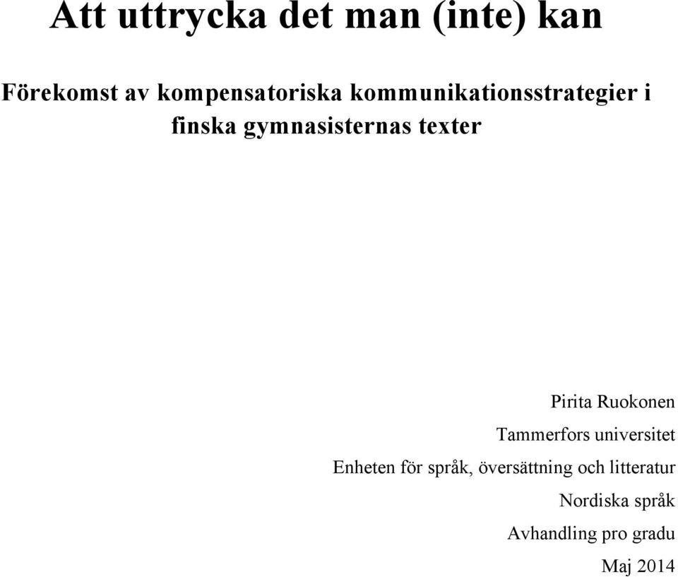 Pirita Ruokonen Tammerfors universitet Enheten för språk,