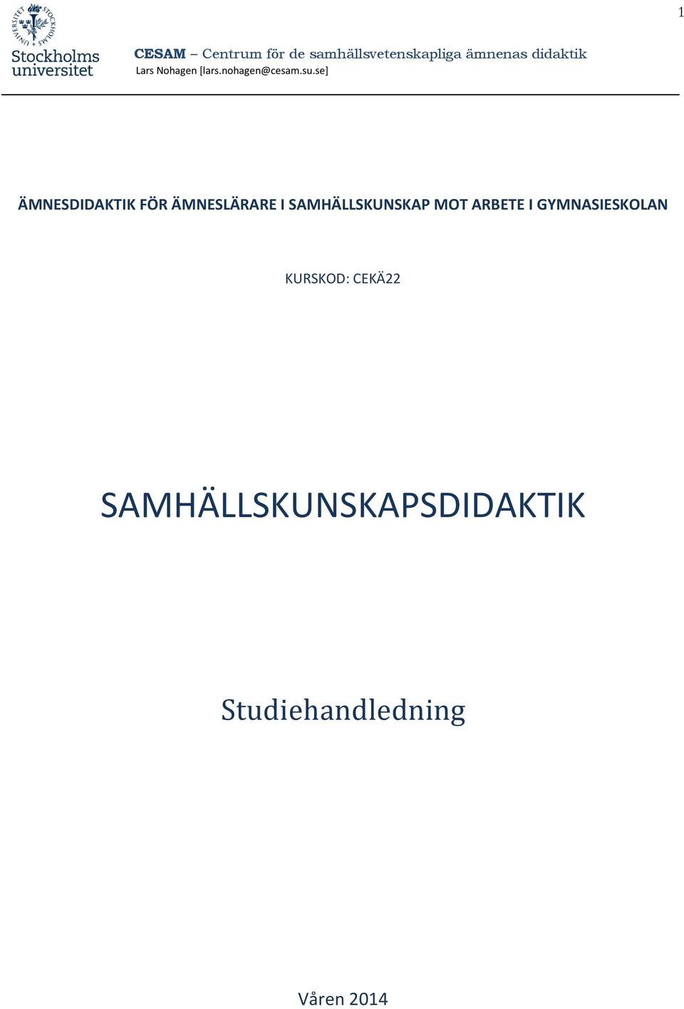 se] ÄMNESDIDAKTIK FÖR ÄMNESLÄRARE I SAMHÄLLSKUNSKAP MOT