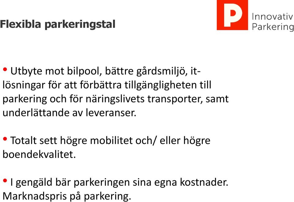 underlättande av leveranser.