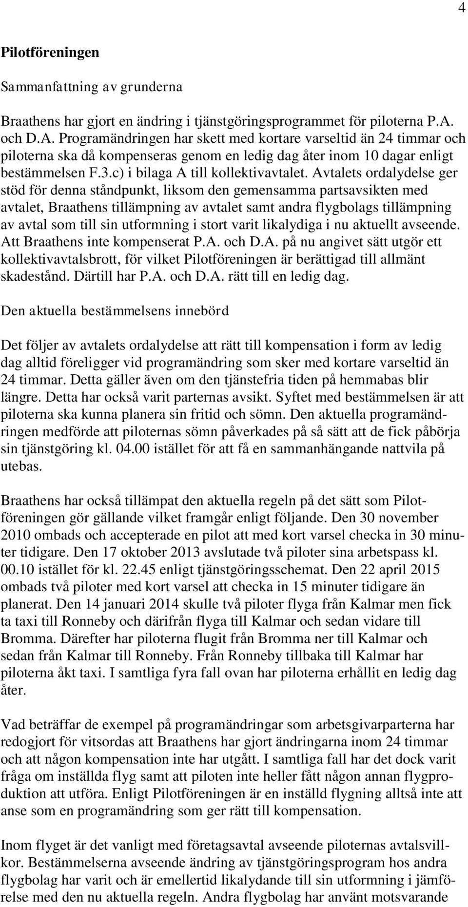c) i bilaga A till kollektivavtalet.