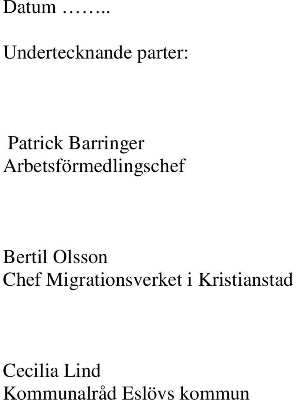 Barringer Arbetsförmedlingschef Bertil