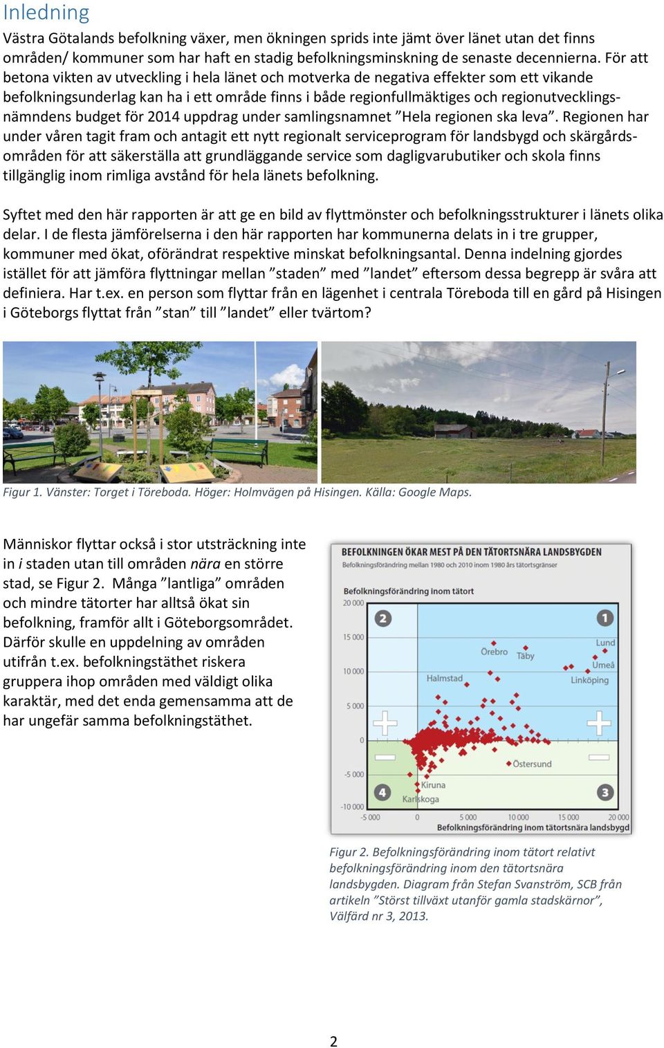 regionutvecklingsnämndens budget för 2014 uppdrag under samlingsnamnet Hela regionen ska leva.