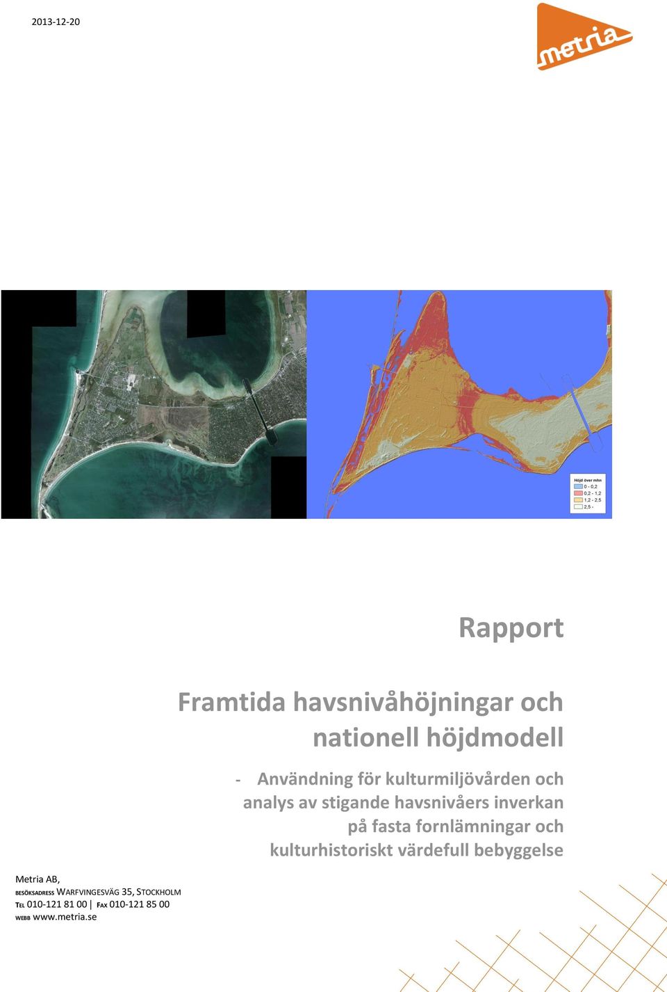 se Framtida havsnivåhöjningar och nationell höjdmodell - Användning för