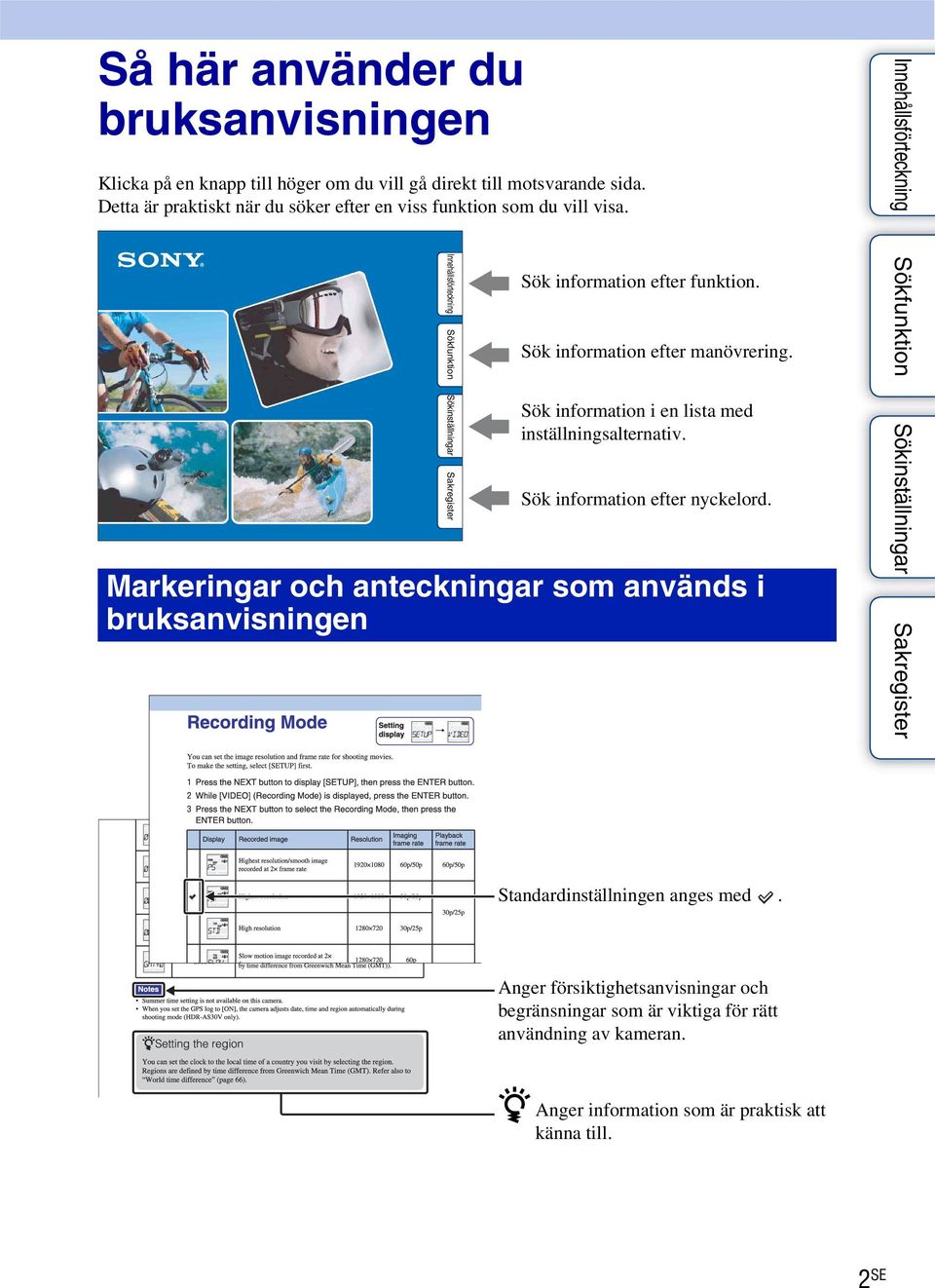 Sök information i en lista med inställningsalternativ. Sök information efter nyckelord.