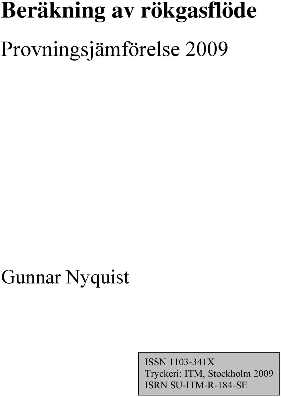 Nyquist ISSN 1103-341X Tryckeri: