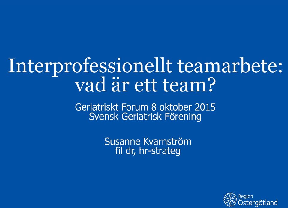 Geriatriskt Forum 8 oktober 2015