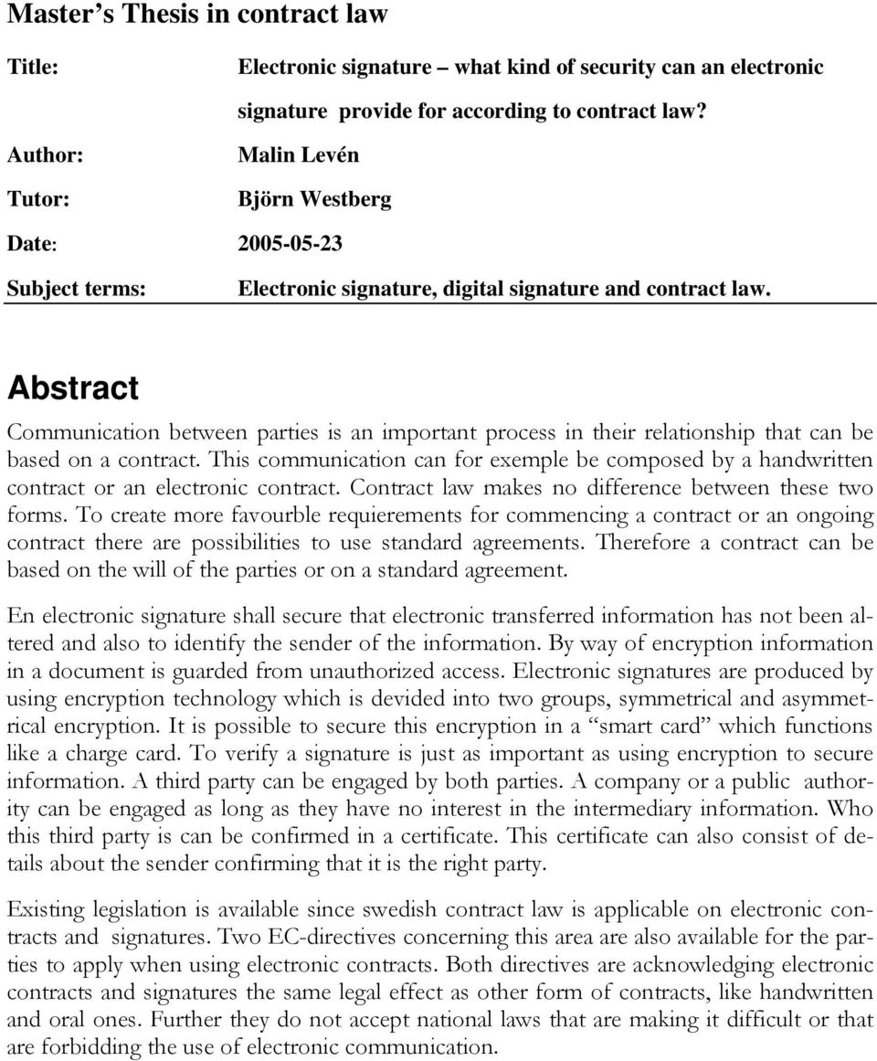 Abstract Communication between parties is an important process in their relationship that can be based on a contract.