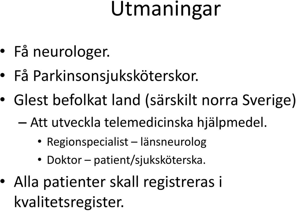 telemedicinska hjälpmedel.