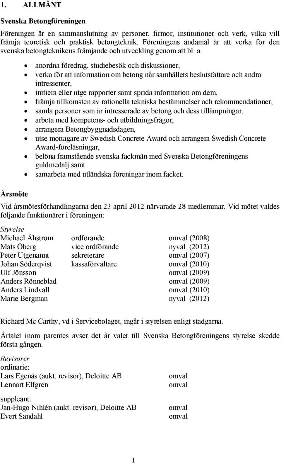 t verka för den svenska betongteknikens främjande och utveckling genom at