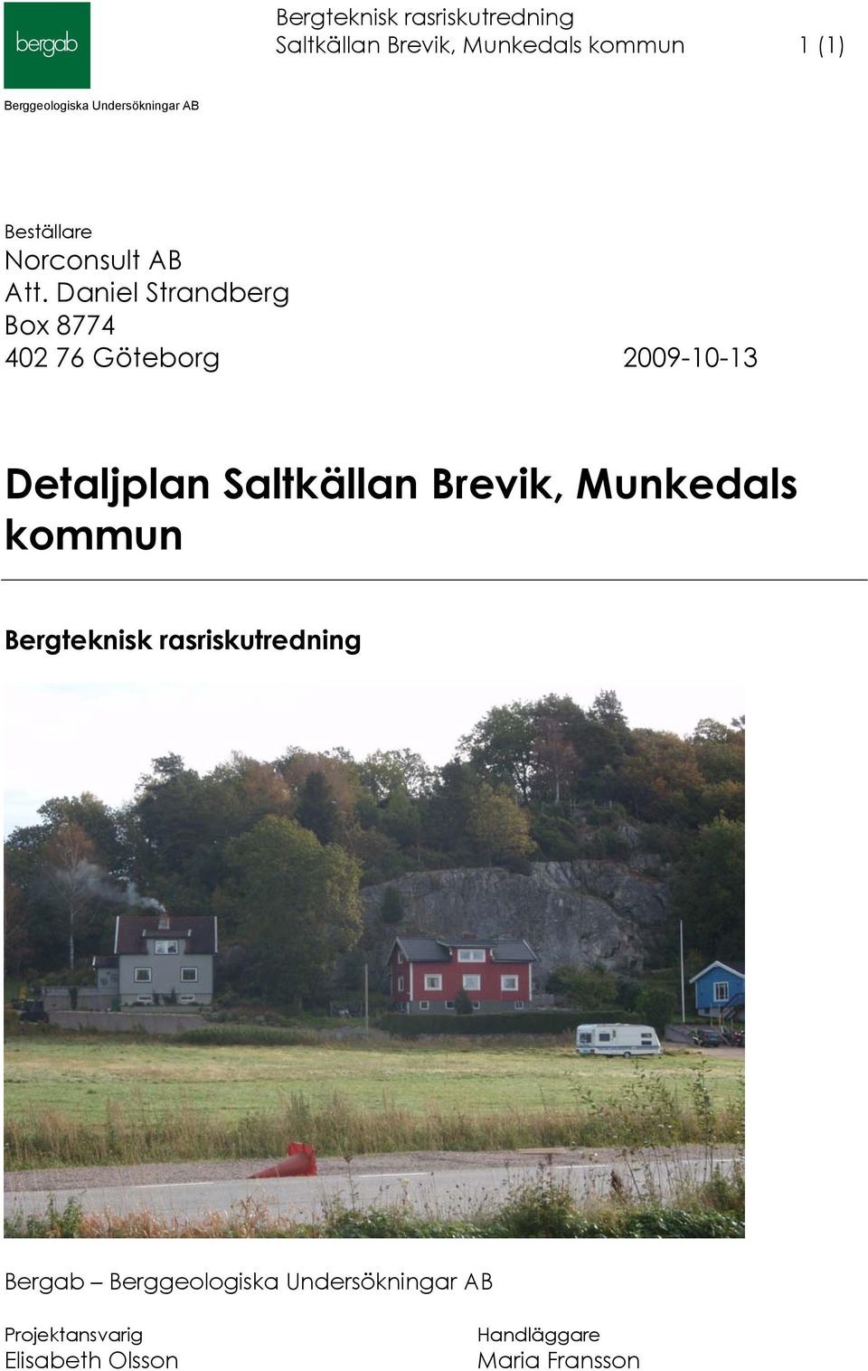 Detaljplan Saltkällan Brevik, Munkedals kommun Bergteknisk