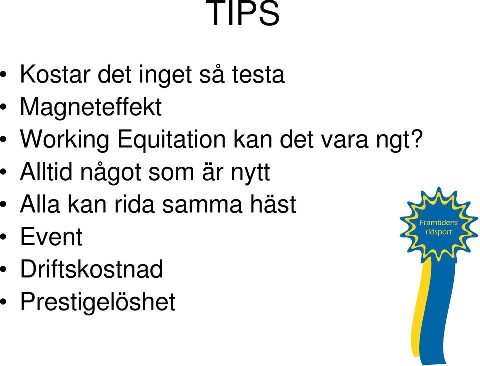 vara ngt?