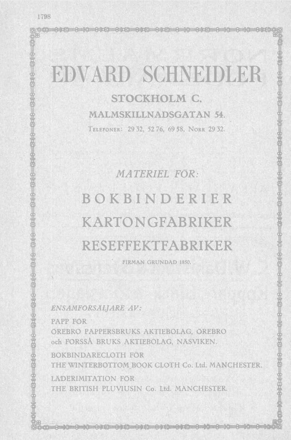 MATERIEL FÖR: BKBINDERIER KARTNGFABRIKER RESEFFEKTFABRIKER FIRMAN GRUNDAD 1850.
