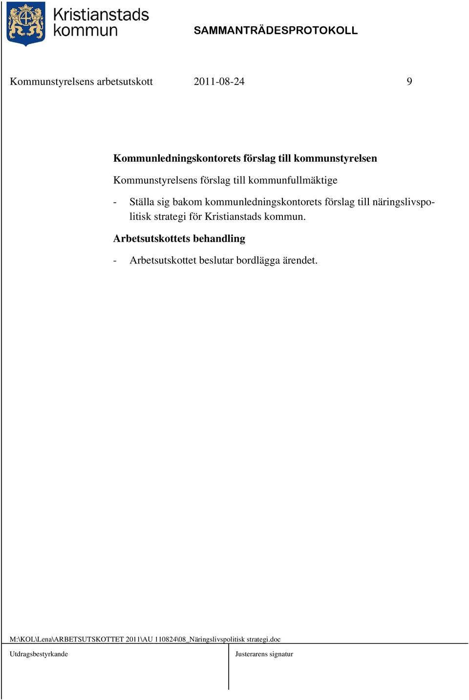 till näringslivspolitisk strategi för Kristianstads kommun.