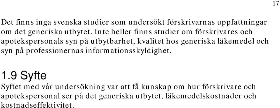 läkemedel och syn på professionernas informationsskyldighet. 1.