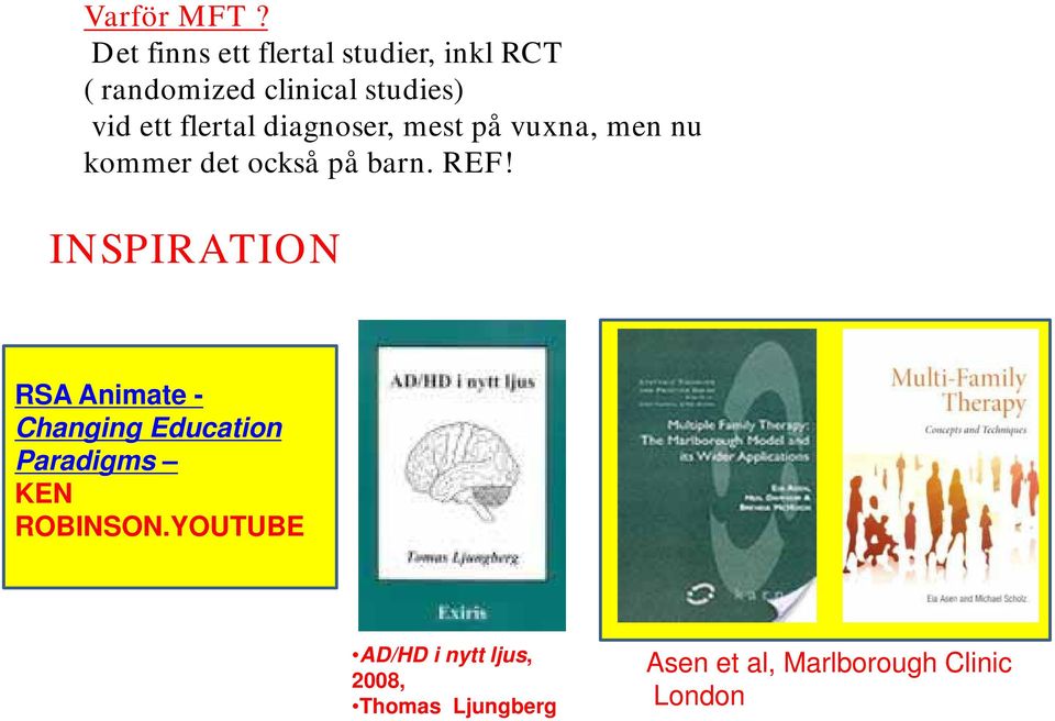 flertal diagnoser, mest på vuxna, men nu kommer det också på barn. REF!