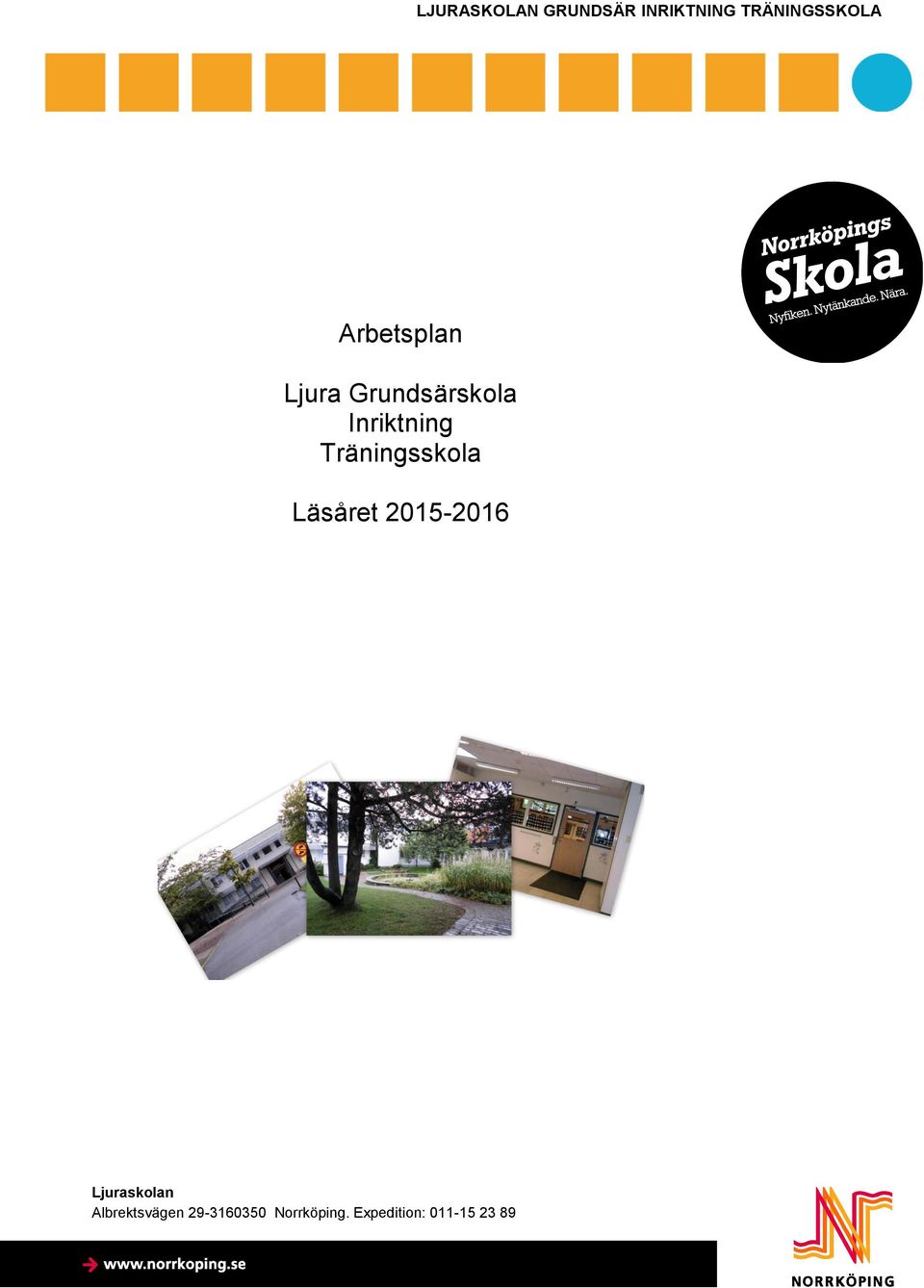 Träningsskola Läsåret 2015-2016 Ljuraskolan