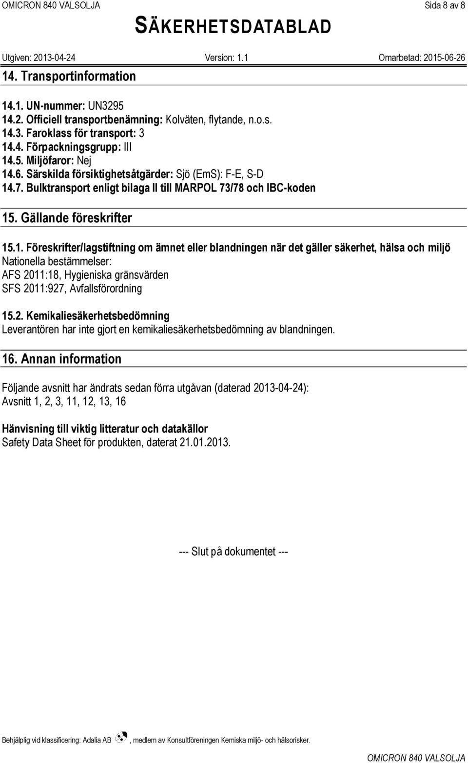 .7. Bulktransport enligt bilaga II till MARPOL 73/78 och IBC-koden 15