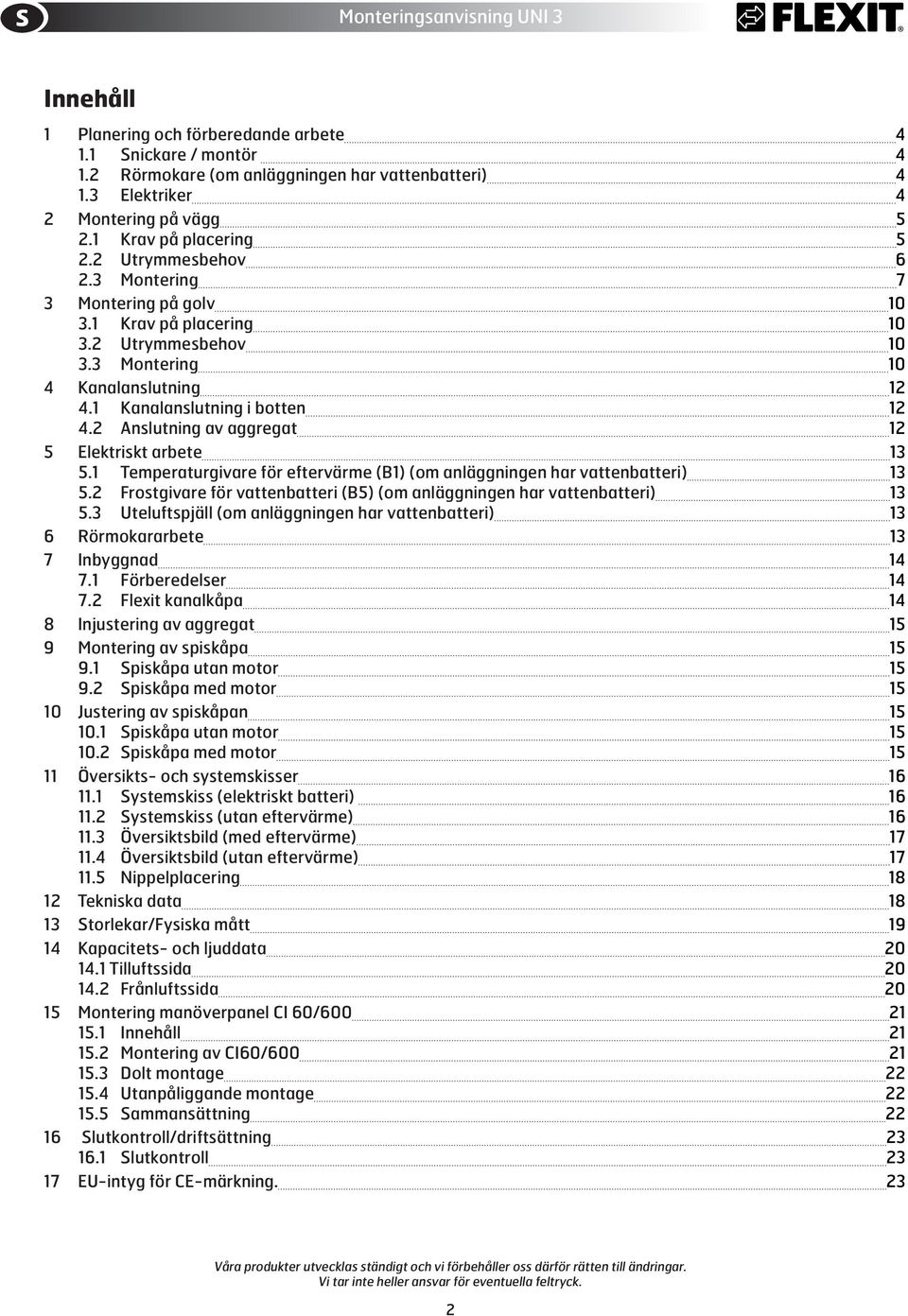 2 Anslutning av aggregat 12 5 Elektriskt arbete 13 5.1 Temperaturgivare för eftervärme (B1) (om anläggningen har vattenbatteri) 13 5.