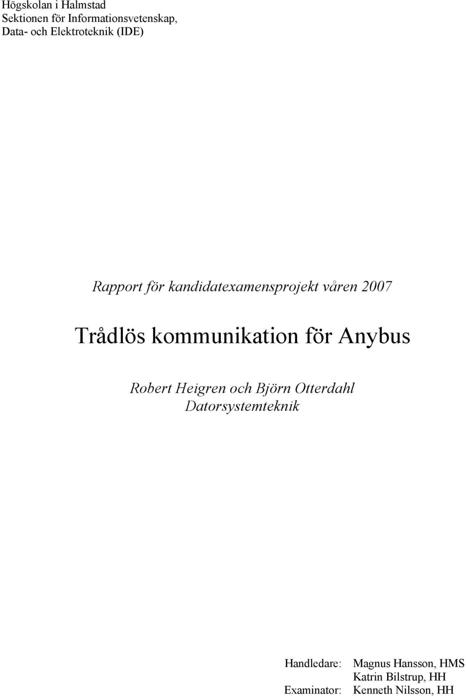 kommunikation för Anybus Robert Heigren och Björn Otterdahl