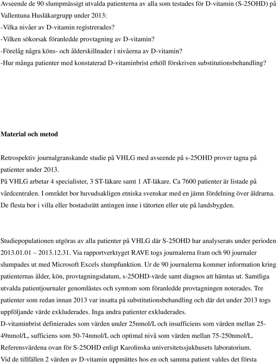 -Hur många patienter med konstaterad D-vitaminbrist erhöll förskriven substitutionsbehandling?