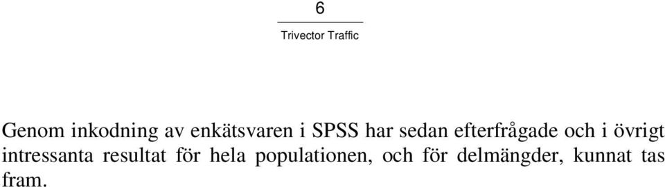 övrigt intressanta resultat för hela