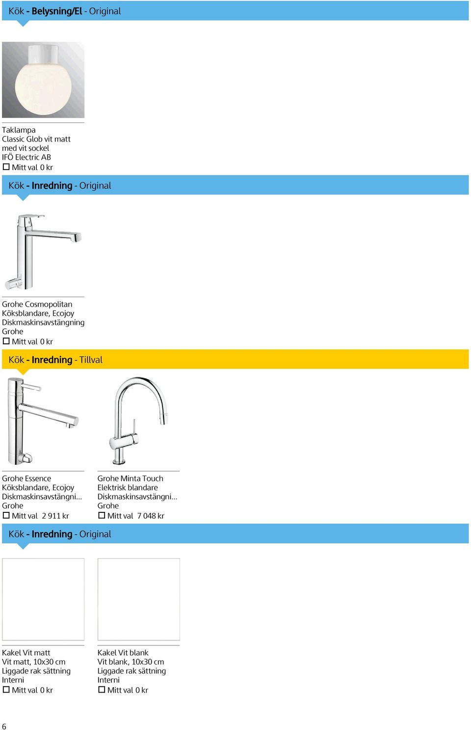 Diskmaskinsavstängni... Grohe Mitt val 2 911 kr Grohe Minta Touch Elektrisk blandare Diskmaskinsavstängni.