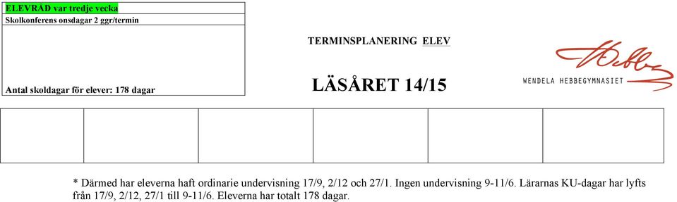 Ingen undervisning 9-11/6.