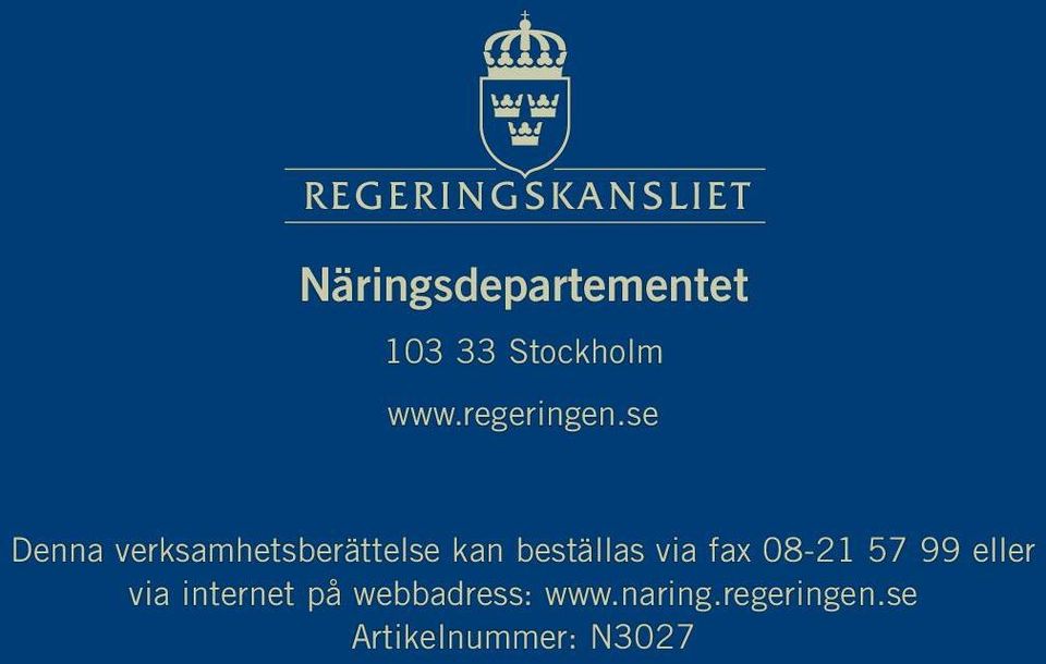 se Denna verksamhetsberättelse kan beställas via