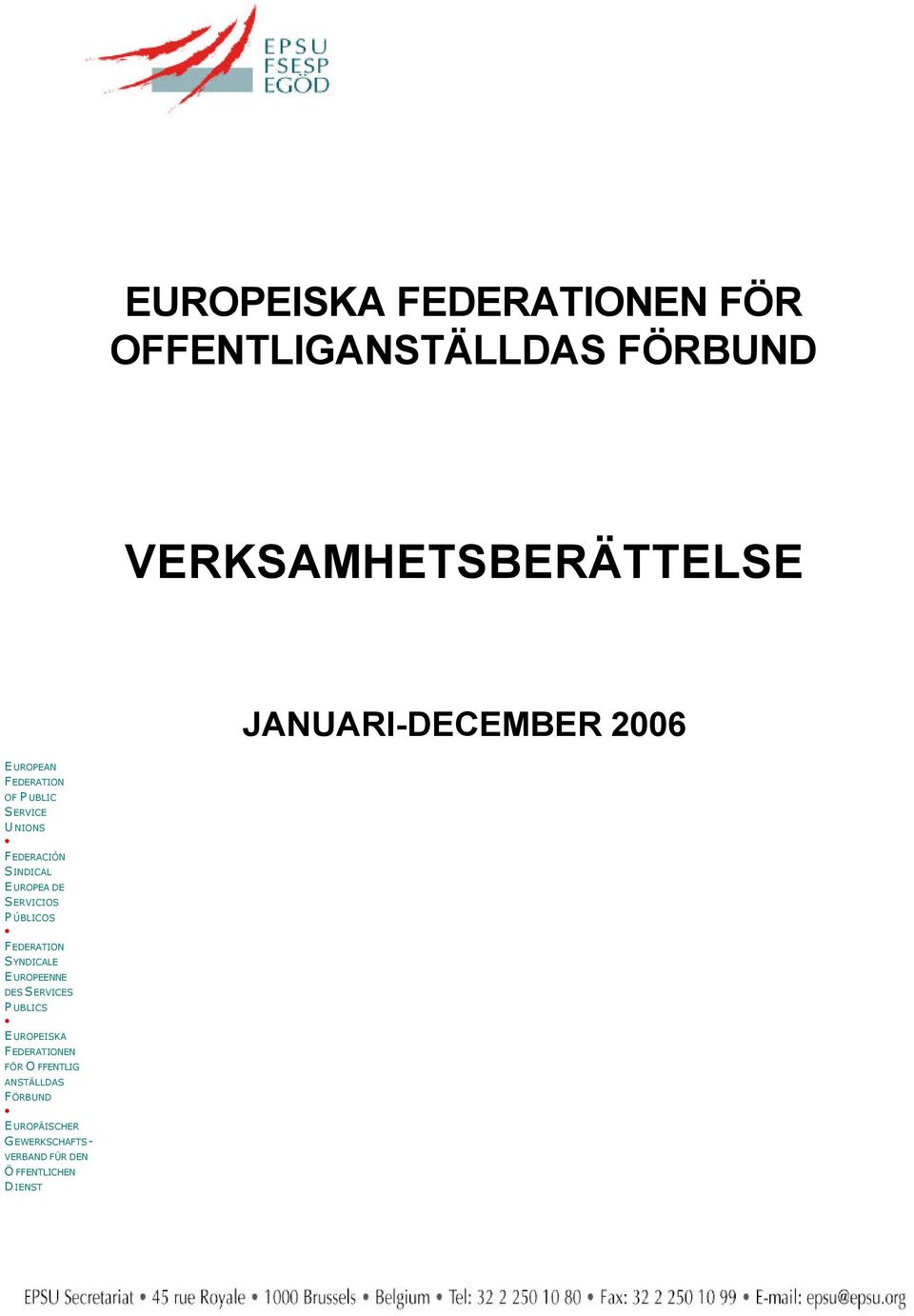 EUROPEA DE SERVICIOS P ÚBLICOS FEDERATION SYNDICALE EUROPEENNE DES SERVICES P UBLICS