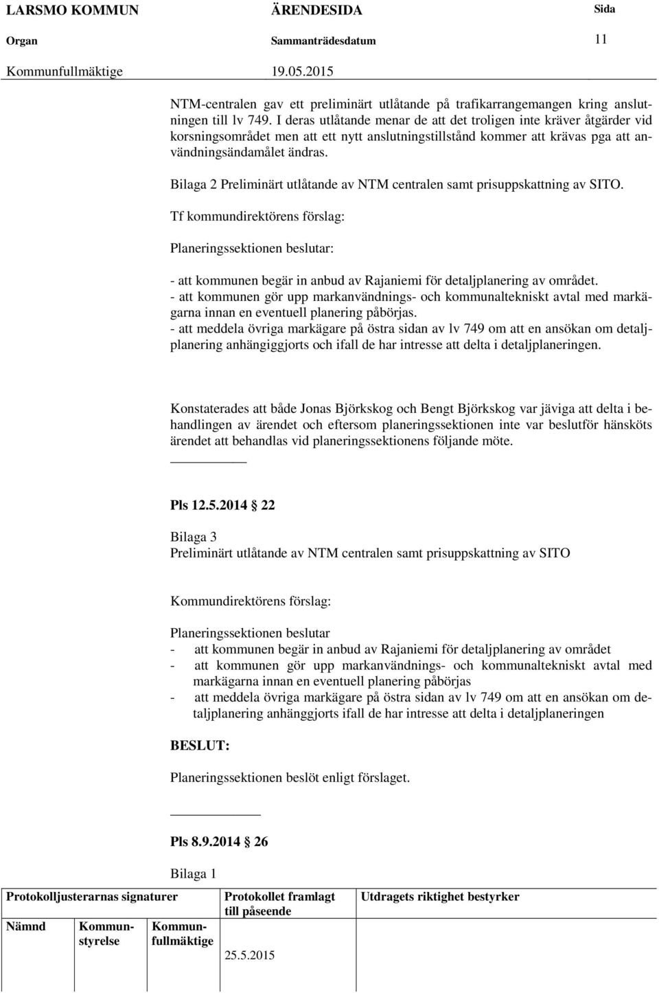 Bilaga 2 Preliminärt utlåtande av NTM centralen samt prisuppskattning av SITO.