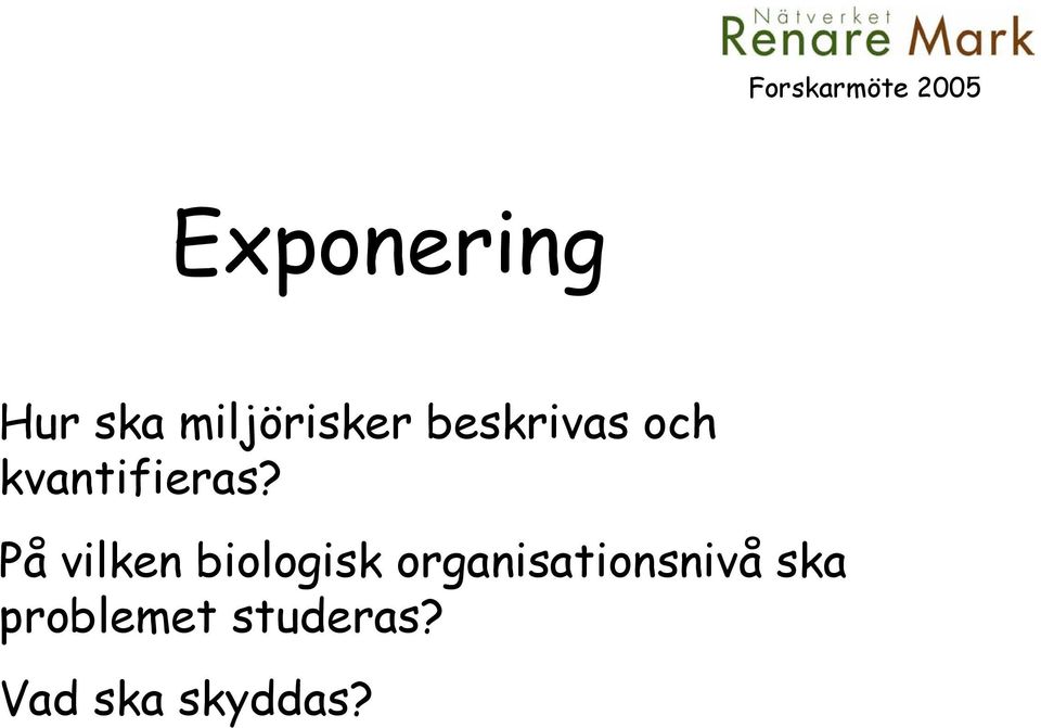 På vilken biologisk