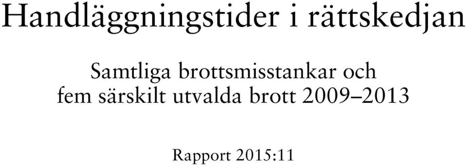 brottsmisstankar och fem