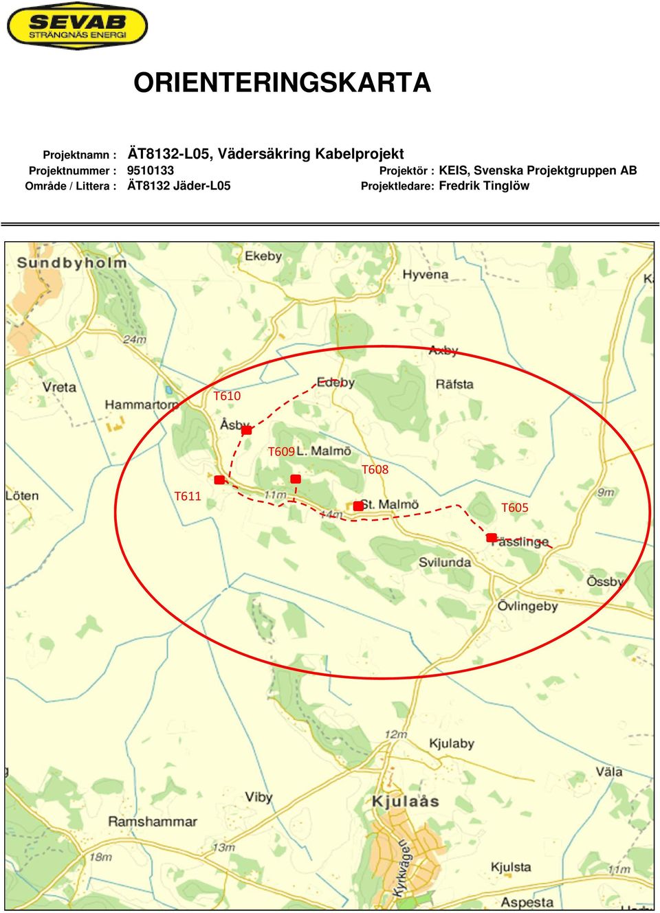 Svenska Projektgruppen AB Område / Littera : ÄT8132