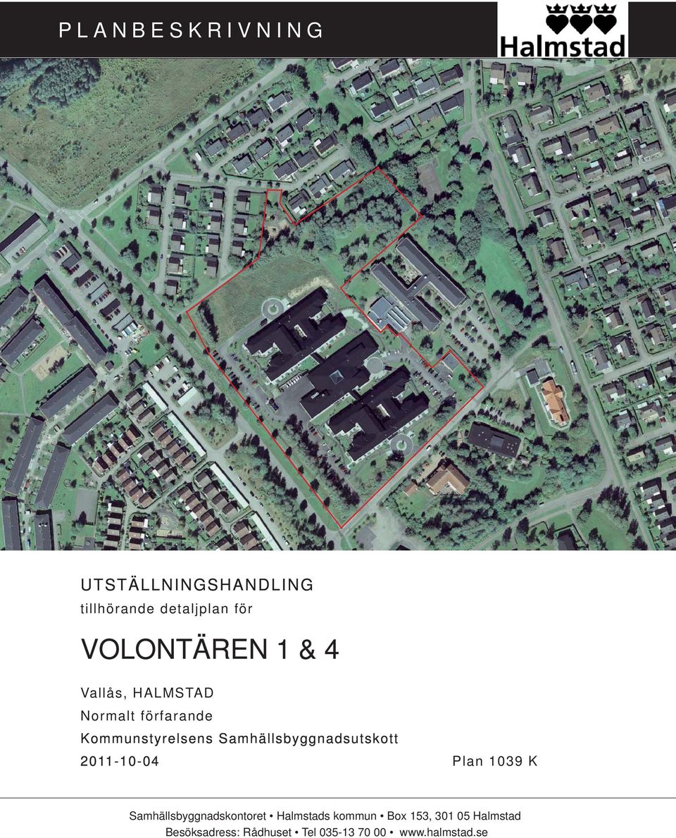 Samhällsbyggnadsutskott 2011-10-04 Plan 1039 K Samhällsbyggnadskontoret