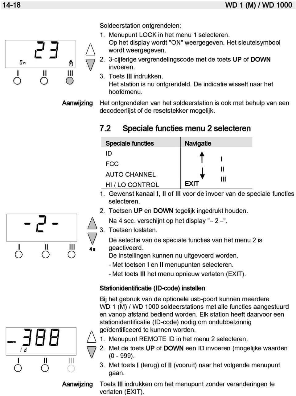 Het ontgrendelen van het soldeerstation is ook met behulp van een decodeerlijst of de resetstekker mogelijk. 7.